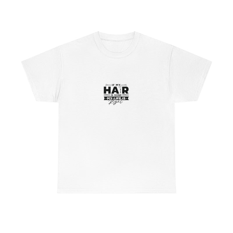 Unisex Heavy Cotton Tee/ IF MY HAIR NOT DONE