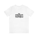 Unisex T-Shirt  My Hairstylist Is My Therapist