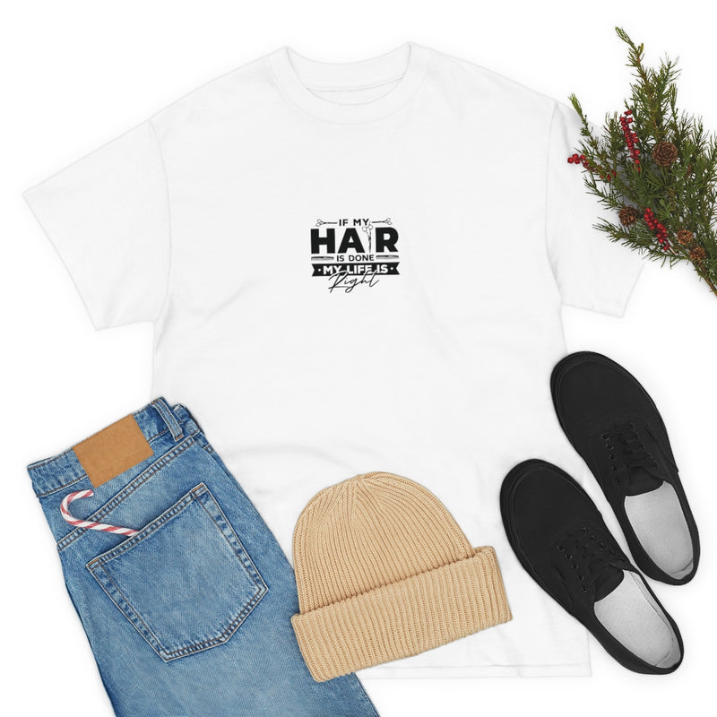 Unisex Heavy Cotton Tee/ IF MY HAIR NOT DONE