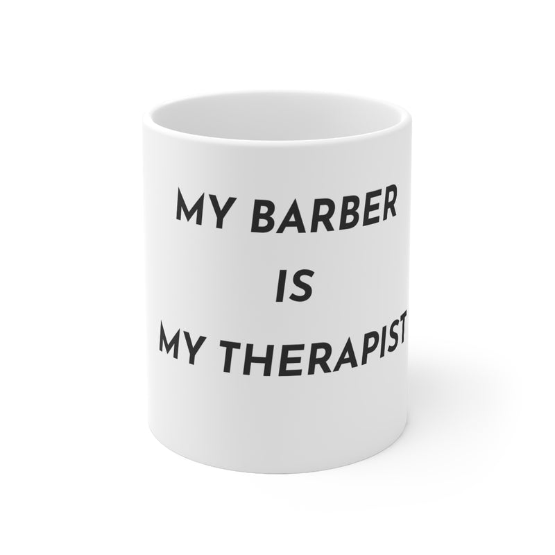 Mug 11oz My Barber Is My Therapist