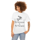 Unisex Heavy Cotton Tee/My Hairstylist is My Therapist